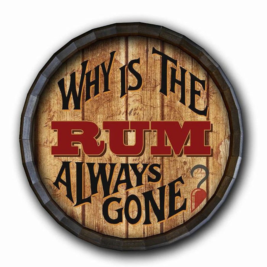 * Discount Barman Why Is The Rum Always Gone Barrel Top Tavern Sign | Bar Signs